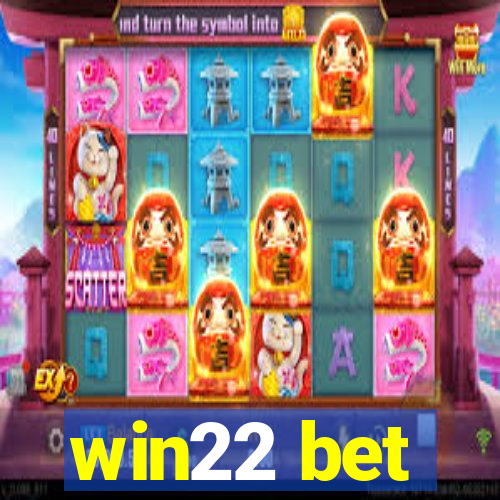 win22 bet